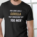 YOU LOOK LIKE A GORILLA T Shirt, Unisex Cotton Hoodie, Sweatshirt | GrindPrints.com