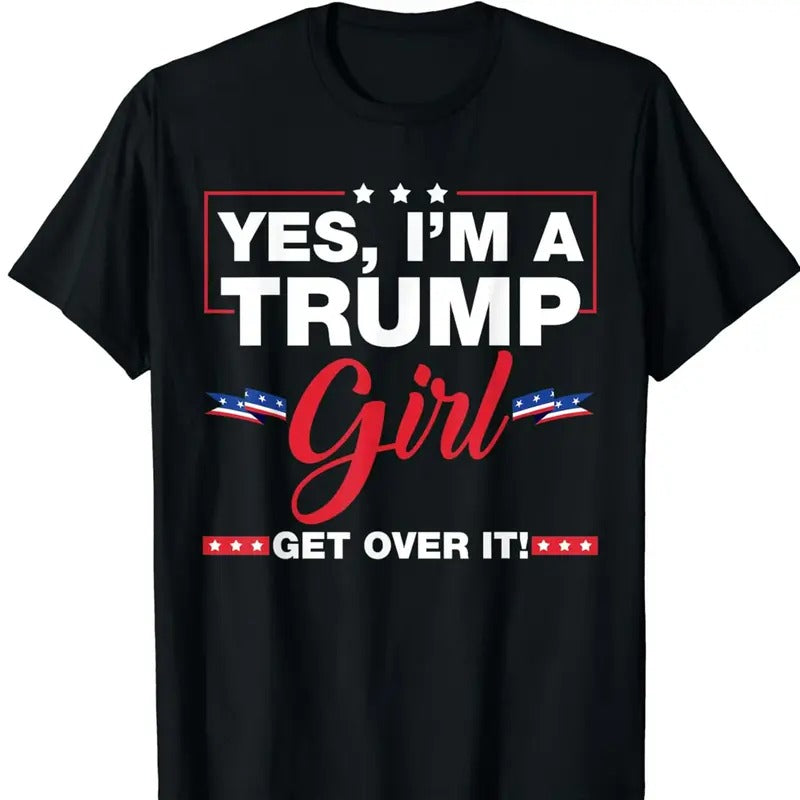 Yes I'm A Trump Girl Trump 2024 Election Gifts T-Shirt Graphic Tee Tops Underwear Crewneck Menswear T Shirt Hoodie,...