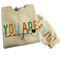 You Are Enough Gildan Sweatshirt T-Shirts, Hoodie | GrindPrints.com