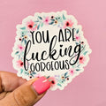 You Are Fucking Gorgeous Sticker T-Shirts, Hoodie, Sweatshirt | GrindPrints.com