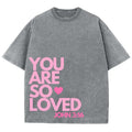 You Are So Loved Unisex Washed T-Shirt, Christian t shirts, Vintage 90s Graphic Tee Gift Hoodie, Sweatshirt | GrindPrints.com