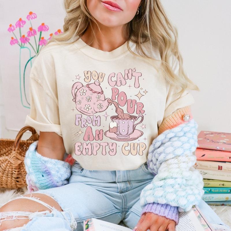 You Can't Pour From an Empty Cup DTF Transfers - THIS IS NOT A SHIRT Hoodie, Sweatshirt | GrindPrints.com