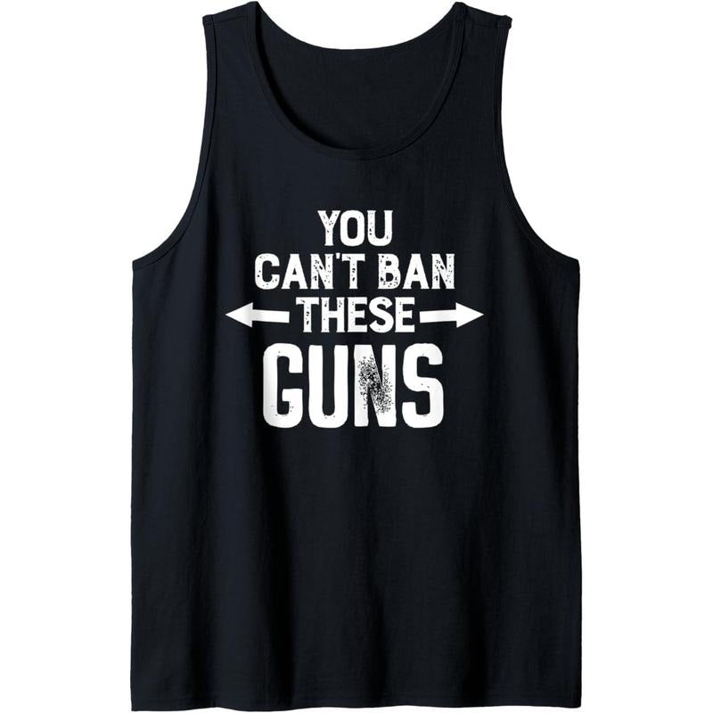 You Cant Ban These Guns Tank Top Made in USA T-Shirts, Hoodie, Sweatshirt | GrindPrints.com