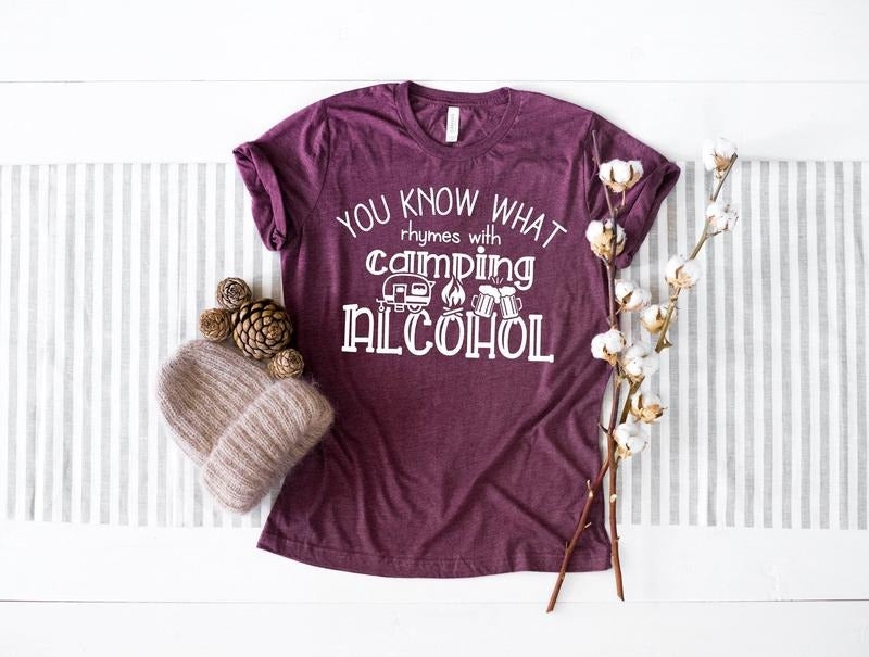 You Know What Rhymes With Camping Alcohol Shirt