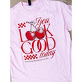 You Look Good Graphic Top T-Shirts, Hoodie, Sweatshirt | GrindPrints.com