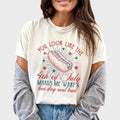 You Look Like The 4th Of July Makes Me Want A Hot Dog Real Bad Shirt, Funny 4th Of July Unhinged Shirt, Independence Day...