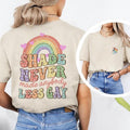 You Need Calm Down Shirt Gay Pride LGBT Pride Month Shirt Shade Never Made Anybody Less Gay Friends Pride Month Shirt T-Shirts, Hoodie, Sweatshirt