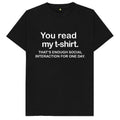 You Read My T-Shirt That's Enough Social Interaction For One Day Funny Joke Spoof Humor Gift T Shirt made in usa Hoodie,...