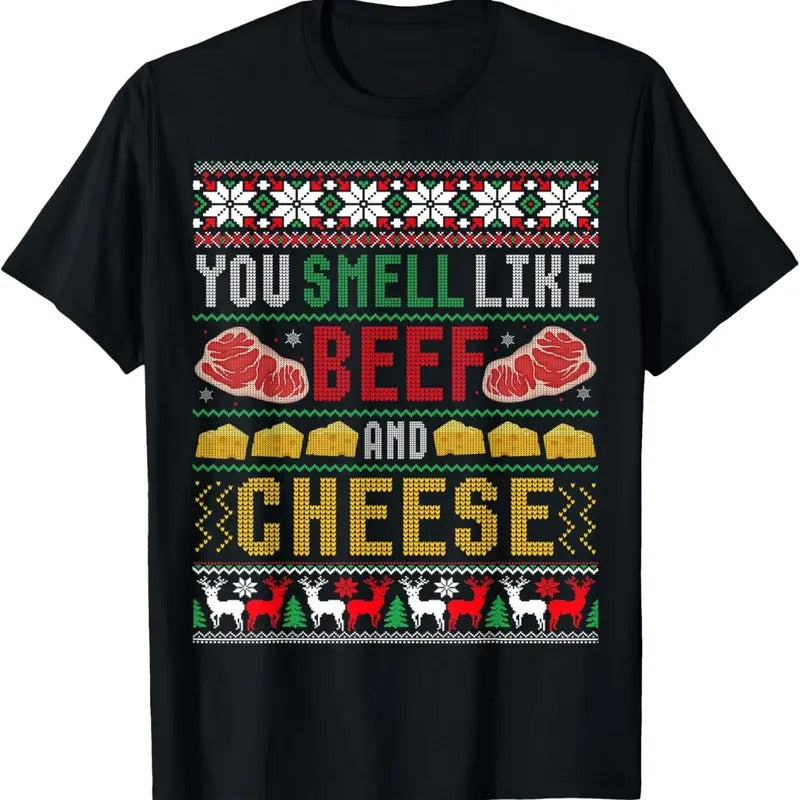 You Smell Like Beef And Cheese Ugly Christmas Sweater T-Shirt Hoodie, Sweatshirt | GrindPrints.com