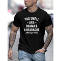 You Smell Like Drama & A Headache Letter Print Men's Short Sleeve Crew Neck T-Shirts, Comfy Breathable Casual Elastic...