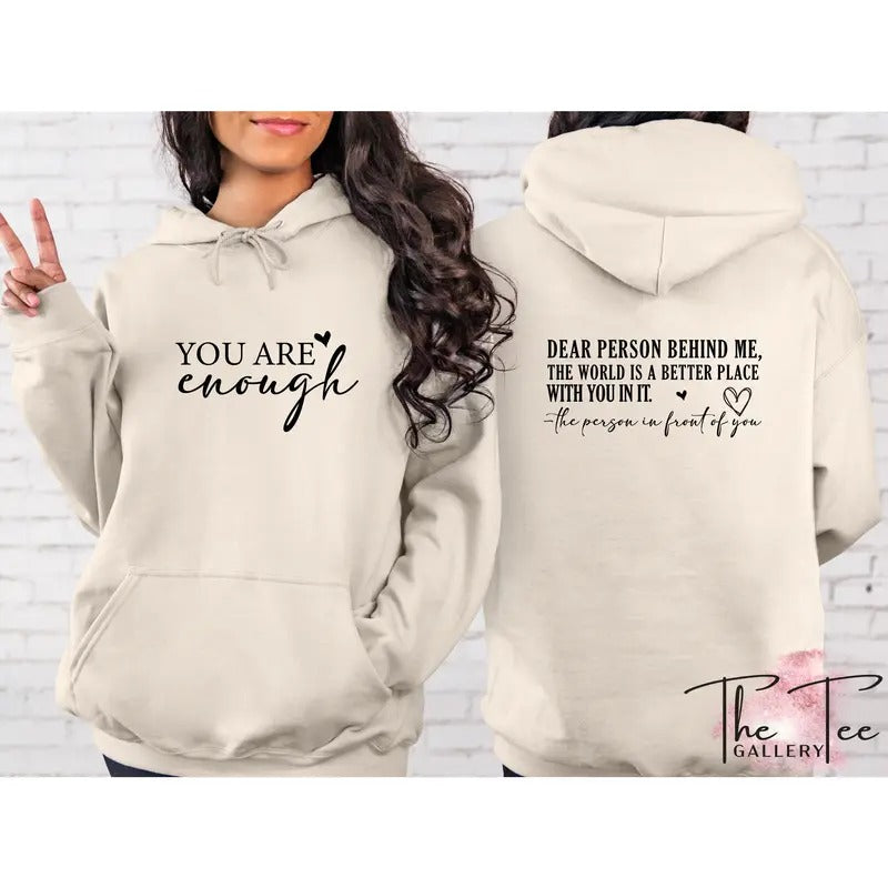 You Are Enough Dear Person Behind Me Mental Health Inspirational Be Kind T-Shirts, Hoodie, Sweatshirt