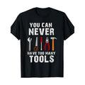 You can never have too many tools T-shirt - 220g made in usa Hoodie, Sweatshirt | GrindPrints.com