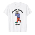 You doing too much meme T-Shirt Hoodie, Sweatshirt | GrindPrints.com