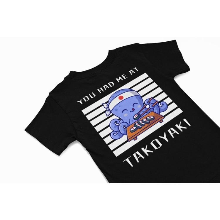 You Had Me Takoyaki Cute Octopus Japanese Vacation Funny Food Humour Takoyaki Lover Made USA T-Shirts, Hoodie, Sweatshirt