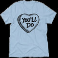 You'Ll Do Shirt Casual Cotton Topstyle{N002}2 T-Shirts, Hoodie, Sweatshirt