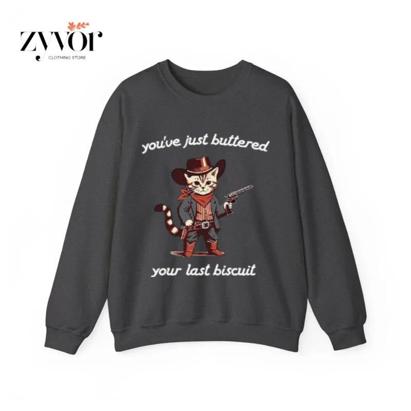 You've Just Buttered Your Last Biscuit Sweatshirt Casual Style Fleece Crewneck Pullover Sweatshirt Tops for Women for...