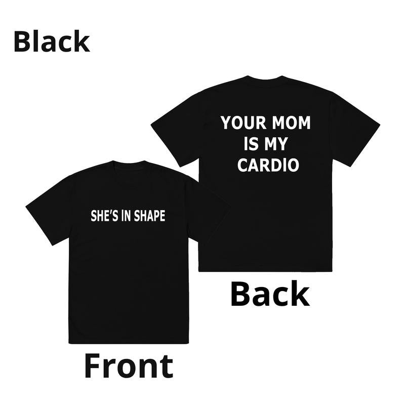 Your Mom Is Cardio - She's In shape Hoodie for men, Menswear Graphic T-shirt, Funny shirt Sweatshirt | GrindPrints.com