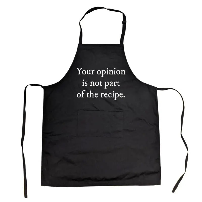 Your Opinion Is Not Part Recipe Cookout Apron Funny Sarcastic Kitchen Chef Novelty Smock Funny Aprons Sarcastic Apron Funny Food Black T-Shirts, Hoodie, Sweatshirt