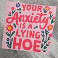 Your anxiety is a lying funny Summer Graphic Tee Hoodie, Sweatshirt | GrindPrints.com