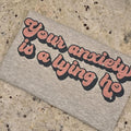 Your anxiety is a lying o funny graphic tee Hoodie, Sweatshirt | GrindPrints.com