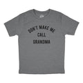 Youth Dont Make Me Call Grandma T shirt Funny Saying Hilarious Shirt for Kids Funny T Shirts Funny Grandma Short Sleeve...