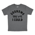 Youth Funny T Shirts Grandma Told Me I Could Sarcastic Graphic Novelty Tee for Kids Funny T Shirts Funny Sarcastic Short...