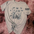 Trauma made me grow / flower graphic tee shirt Hoodie, Sweatshirt | GrindPrints.com