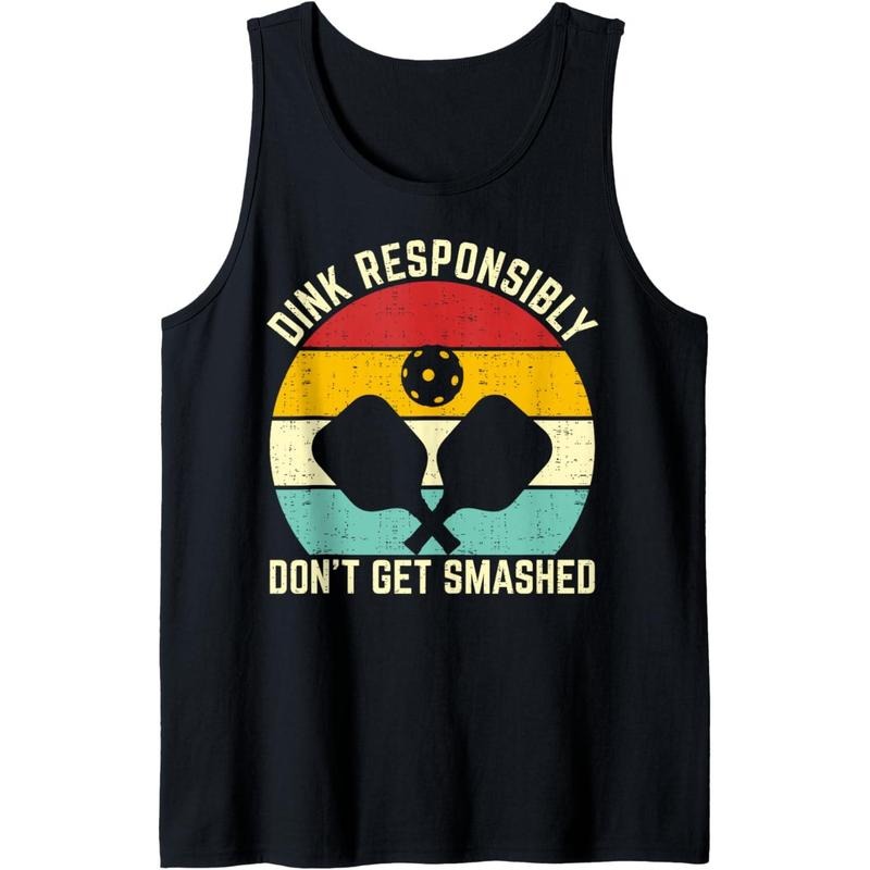 Funny Vintage Dink Responsibly Don'T Get Smashed Pickleball Tank Top Made USA T-Shirts, Hoodie, Sweatshirt