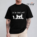 is He Dead Yet T-Shirt Tee Pure Cotton Casual Street Style Crew Neck Short Sleeve T-Shirt Tops Trendy For Women For Men...