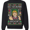 Buzz Your Girlfriend Woof Funny 90s Xmas Movie Kevin Ugly Christmas sweatshirt/hoodie/tshirt | GrindPrints.com