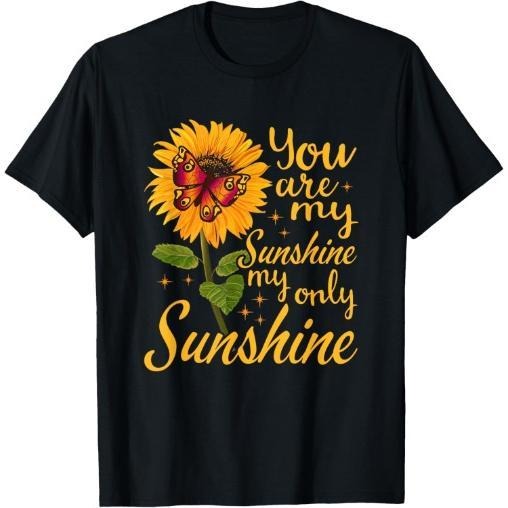 you are sunshine my only sunshine Butterfly Sunflower T-Shirt Made in USA Hoodie, Sweatshirt | GrindPrints.com